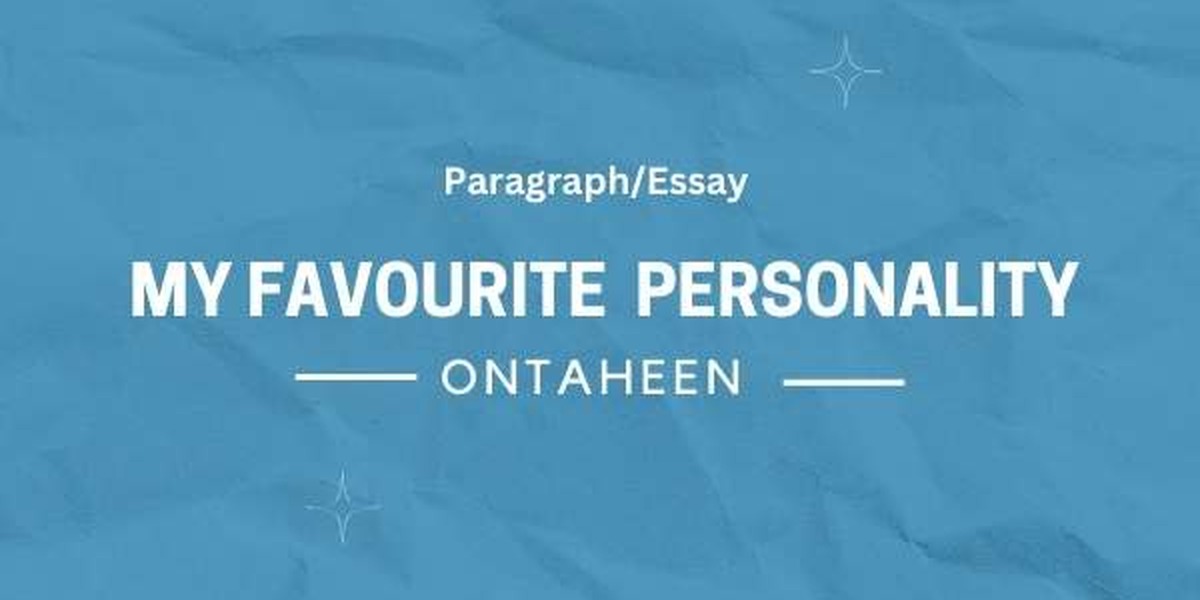My Favourite Personality Essay for Class 5-12 (2026)